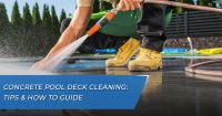 Concrete Pool Deck Cleaning Tips & How to Guide