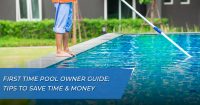 First Time Pool Owner Guide