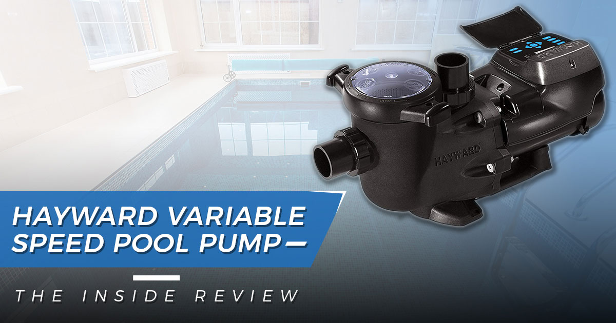 Hayward Variable Speed Pool Pump: The Inside Review