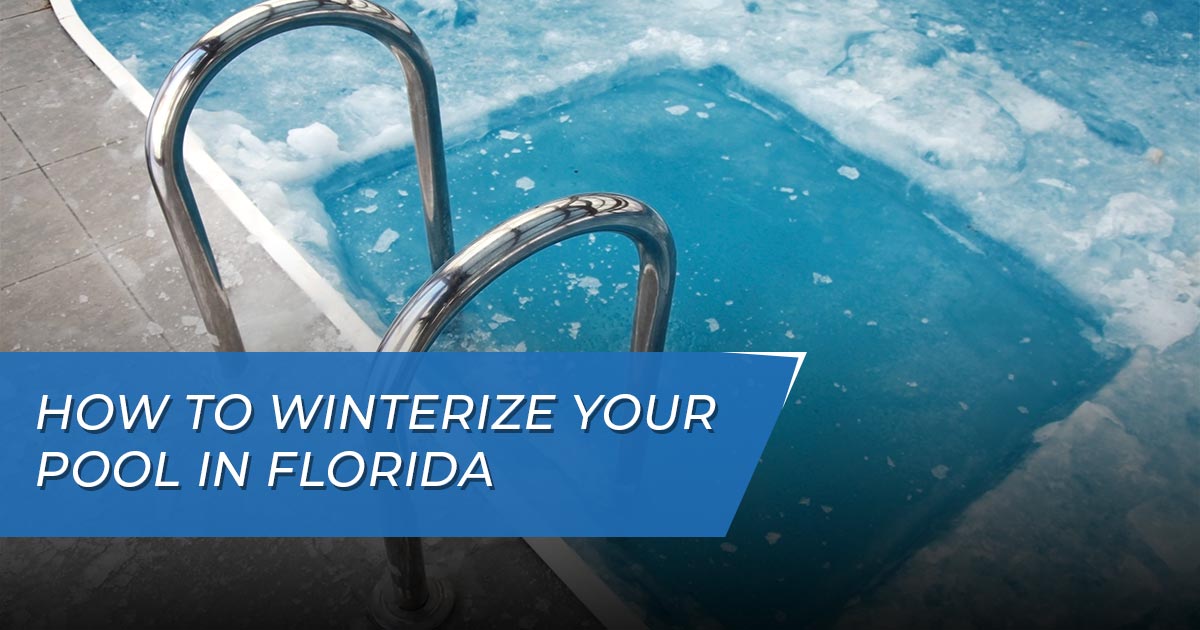 How to Winterize Your Pool in Florida