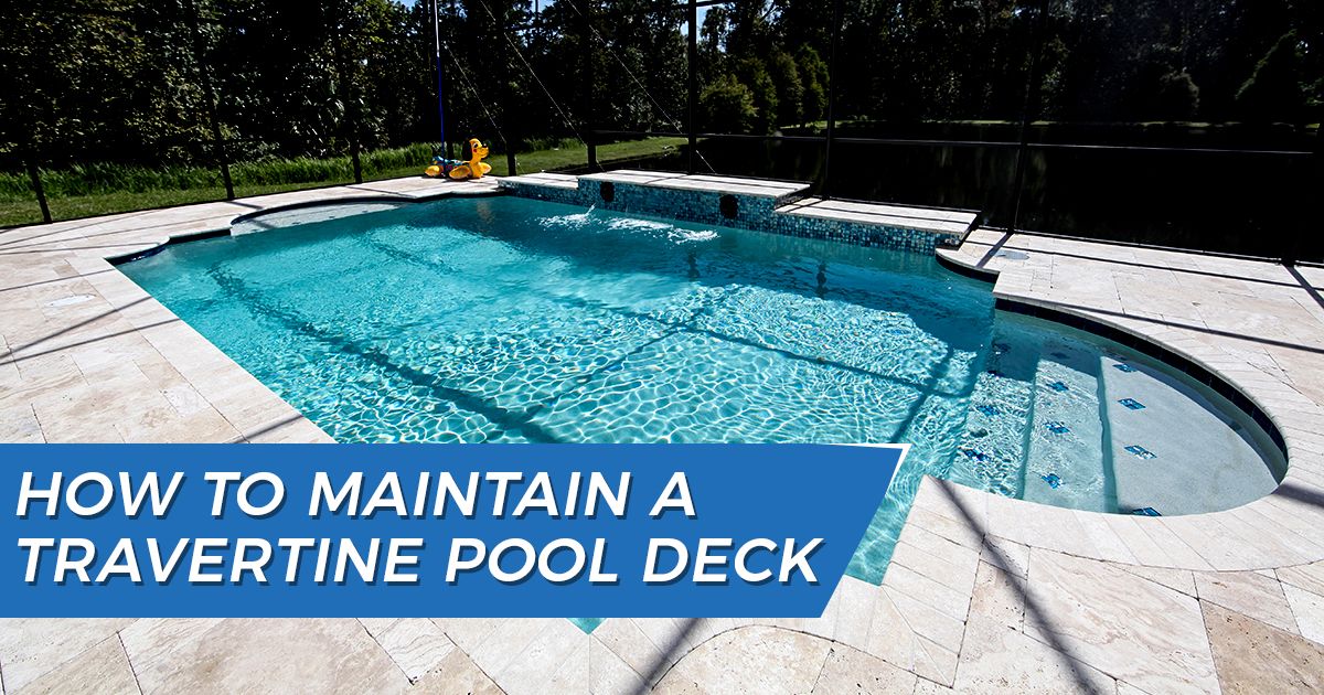 Maintaining Travertine Pool Deck Tampa Bay