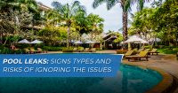 Pool leaks signs types and risks