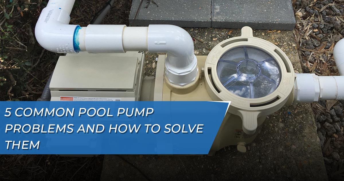 Pool Pump Problems Lutz Florida