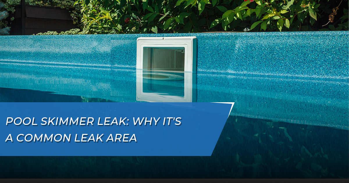 Pool Skimmer Leak Common Leak Area