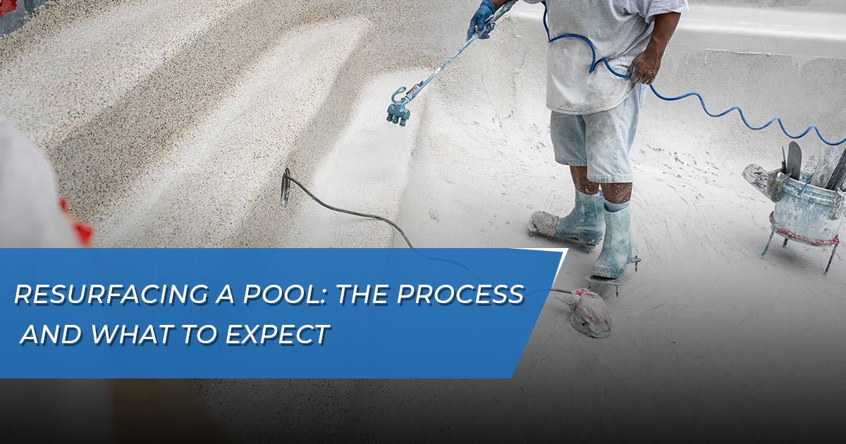 Resurfacing a pool process