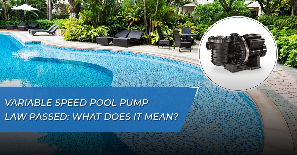 Variable Speed Pool Pump Law 2021